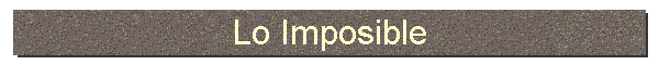 Lo Imposible
