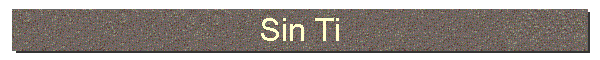 Sin Ti