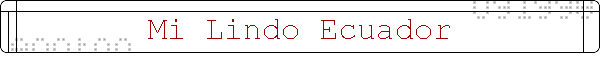 Mi Lindo Ecuador